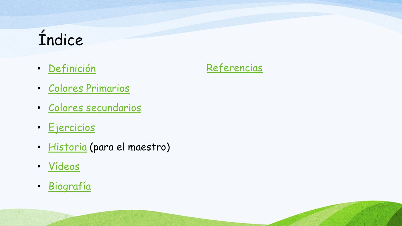 Índice Definición Referencias Colores Primarios Colores secundarios