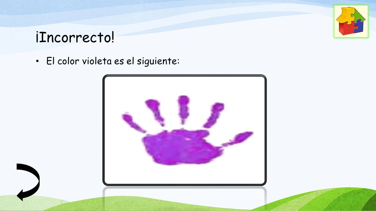 ¡Incorrecto! El color violeta es el siguiente:
