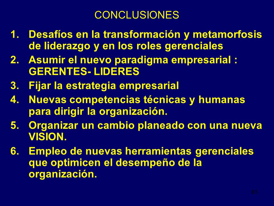 CONCLUSIONES Desafíos en la transformación y metamorfosis de liderazgo y en los roles gerenciales.