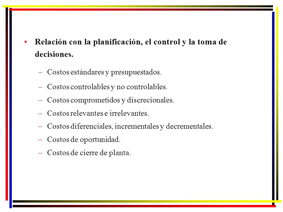 Relación con la planificación, el control y la toma de decisiones.