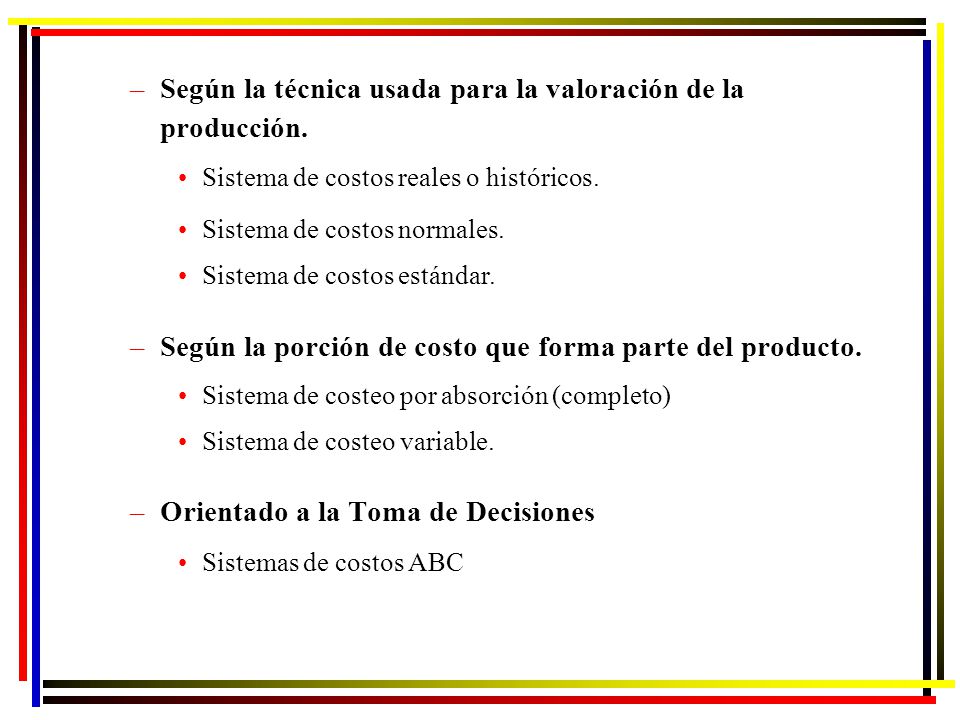 Según la técnica usada para la valoración de la producción.