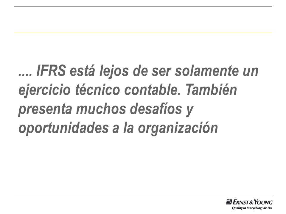 IFRS está lejos de ser solamente un ejercicio técnico contable