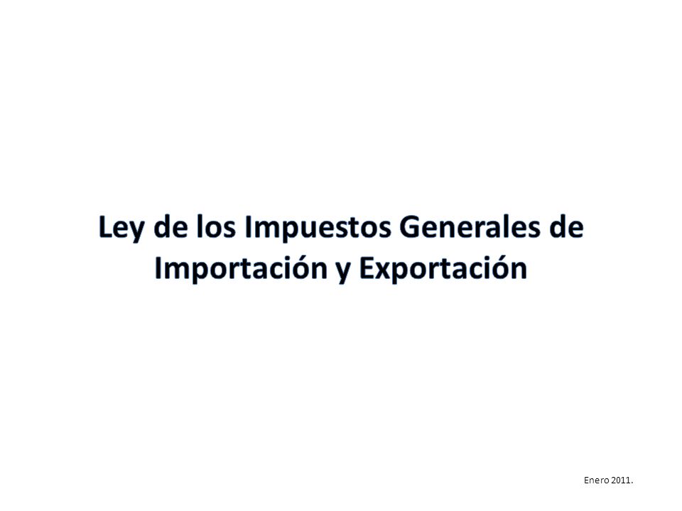 Ley de los Impuestos Generales de Importación y Exportación