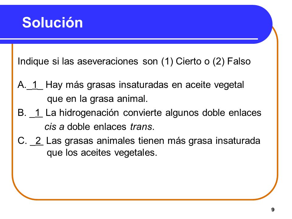 Solución Indique si las aseveraciones son (1) Cierto o (2) Falso