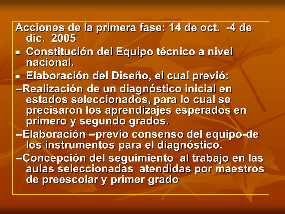 Acciones de la primera fase: 14 de oct. -4 de dic. 2005