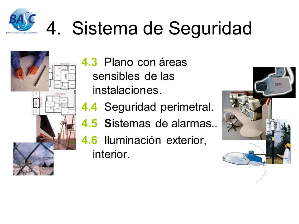 4. Sistema de Seguridad 4.3 Plano con áreas sensibles de las instalaciones. 4.4 Seguridad perimetral.
