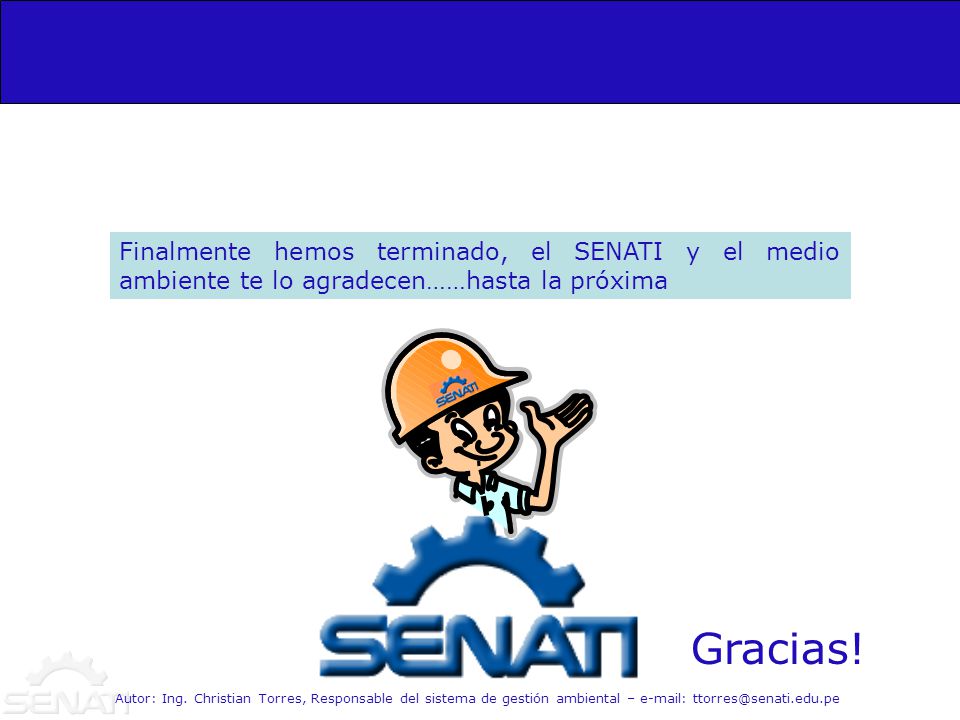 Finalmente hemos terminado, el SENATI y el medio ambiente te lo agradecen……hasta la próxima