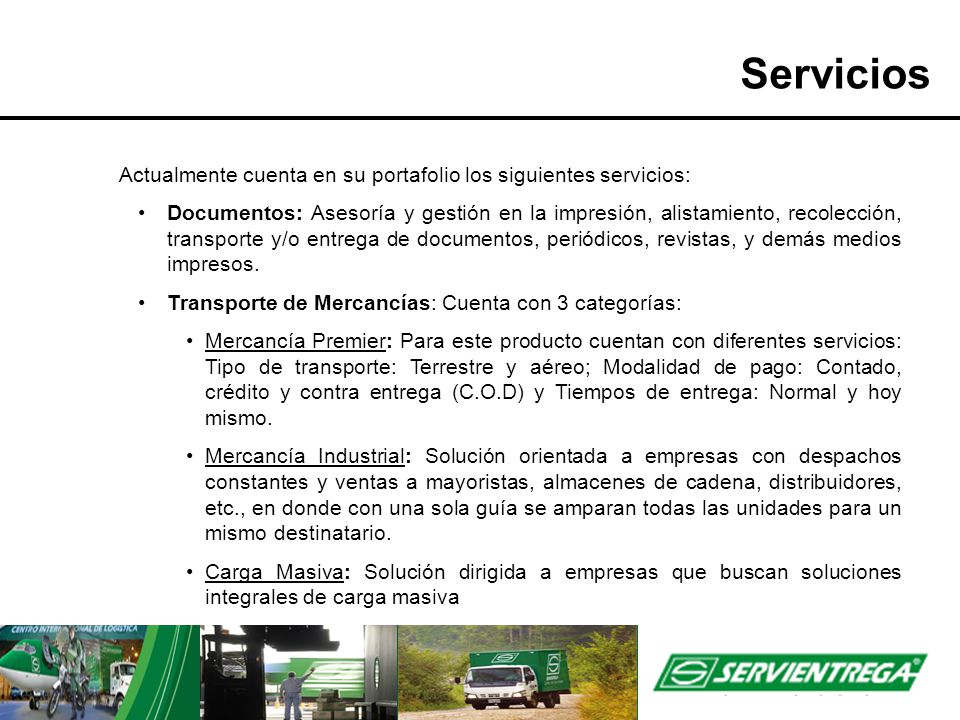 Servicios Actualmente cuenta en su portafolio los siguientes servicios: