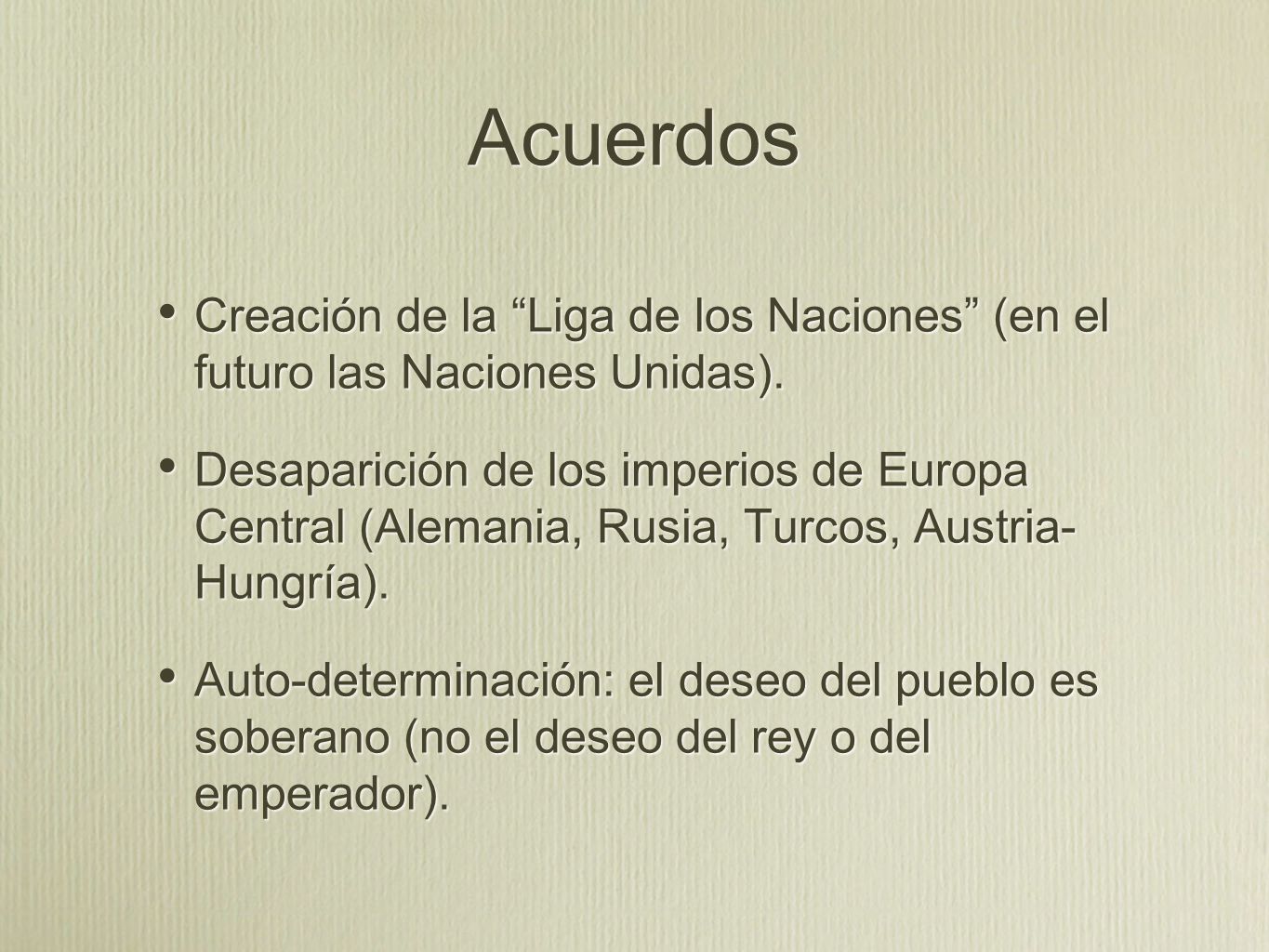 Acuerdos Creación de la Liga de los Naciones (en el futuro las Naciones Unidas).