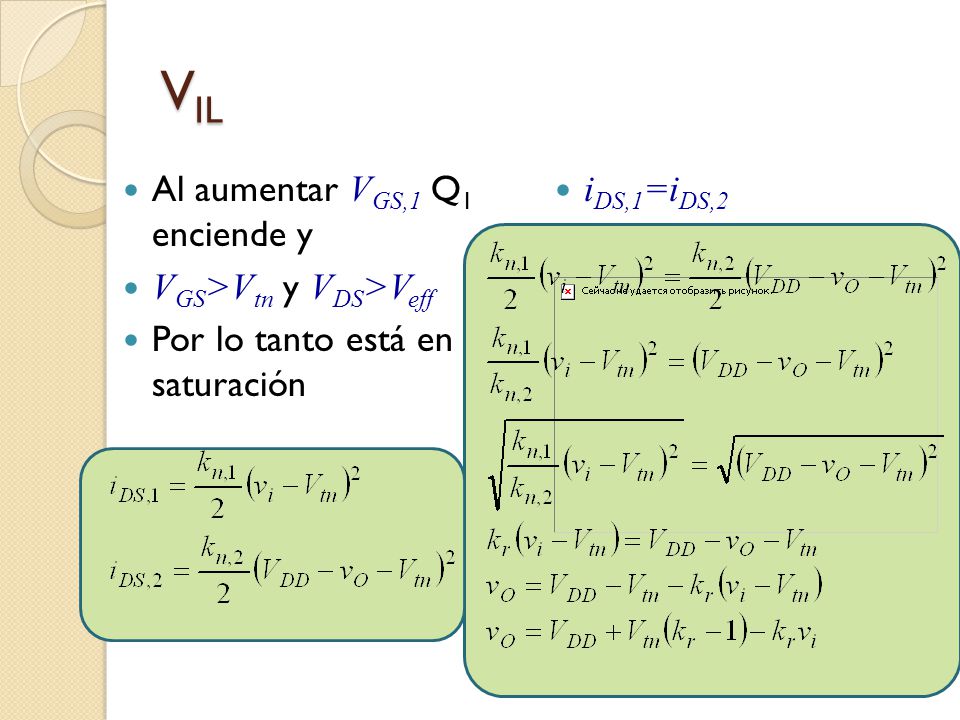 VIL Al aumentar VGS,1 Q1 enciende y VGS>Vtn y VDS>Veff