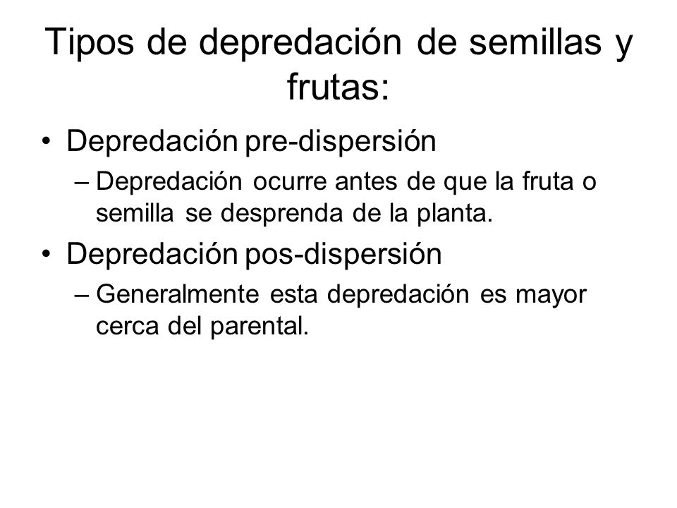 Tipos de depredación de semillas y frutas: