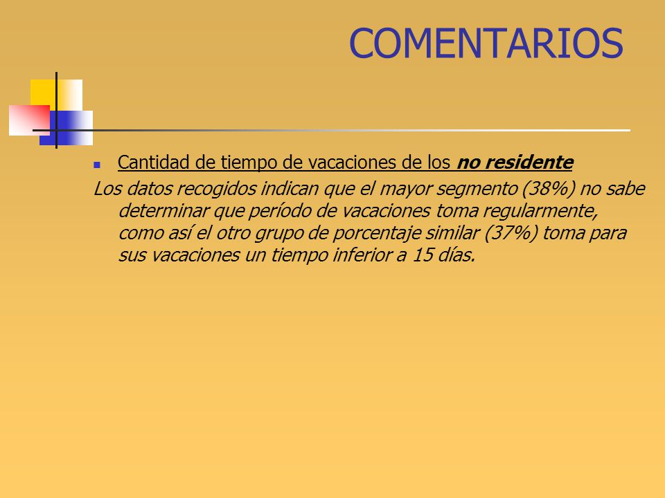 COMENTARIOS Cantidad de tiempo de vacaciones de los no residente