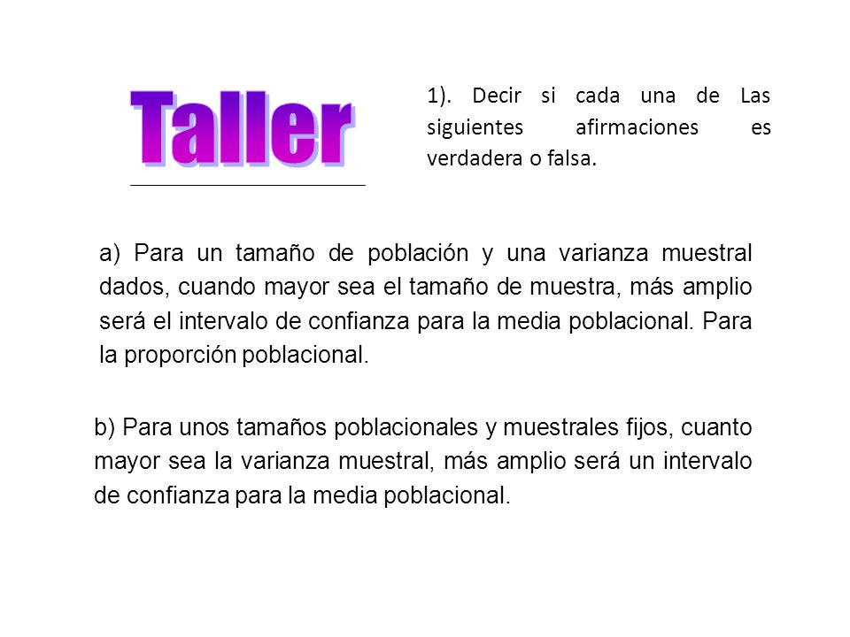 1). Decir si cada una de Las siguientes afirmaciones es verdadera o falsa.