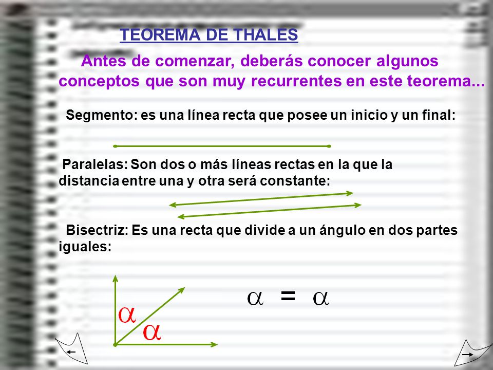 TEOREMA DE THALES Antes de comenzar, deberás conocer algunos conceptos que son muy recurrentes en este teorema...