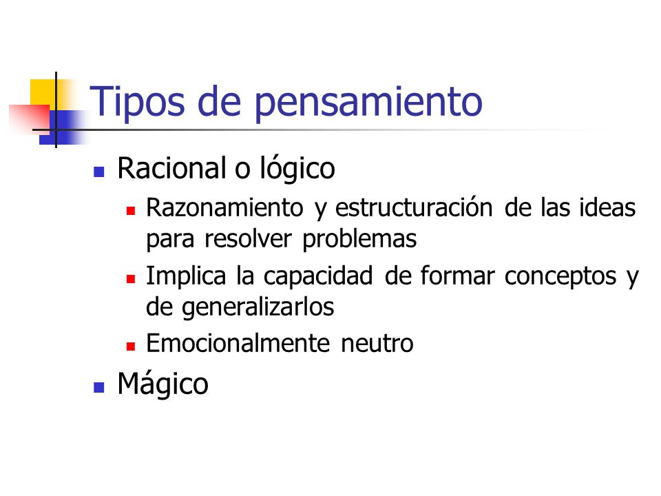 Tipos de pensamiento Racional o lógico Mágico