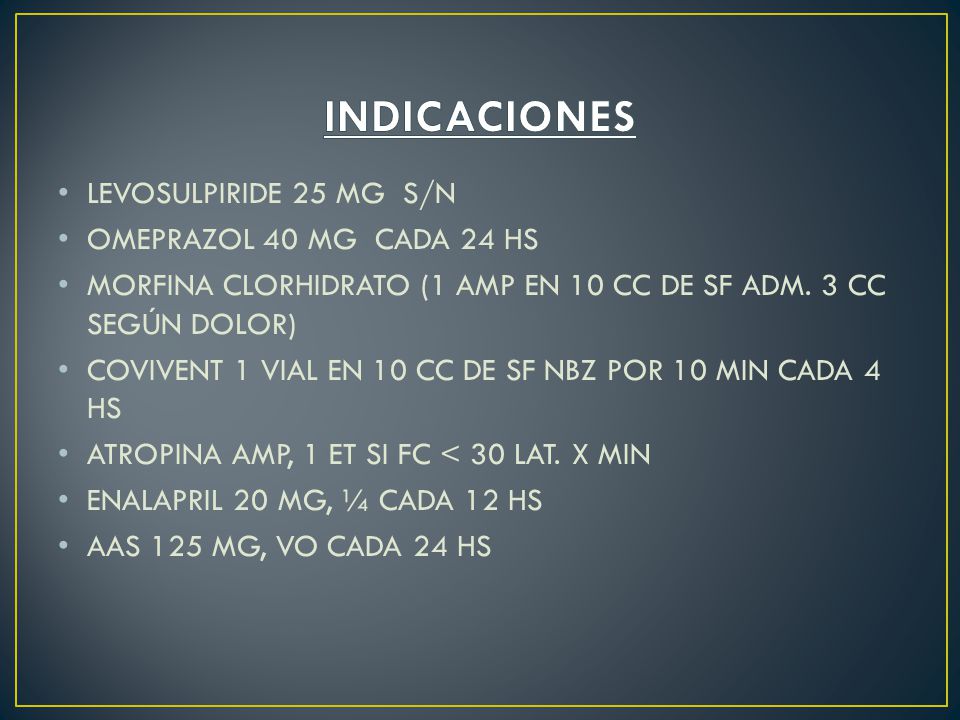 INDICACIONES LEVOSULPIRIDE 25 MG S/N OMEPRAZOL 40 MG CADA 24 HS