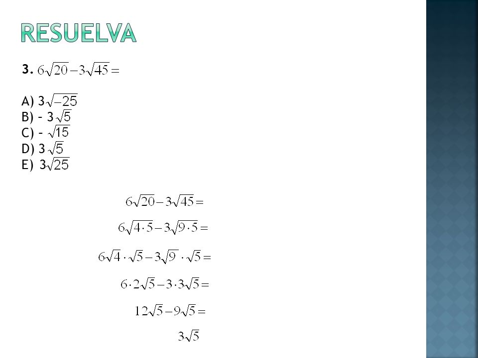 RESUELVA 3. A) 3 B) – 3 C) – D) 3 3