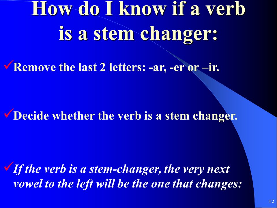 How do I know if a verb is a stem changer: