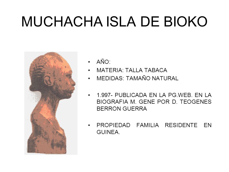 MUCHACHA ISLA DE BIOKO AÑO: MATERIA: TALLA TABACA