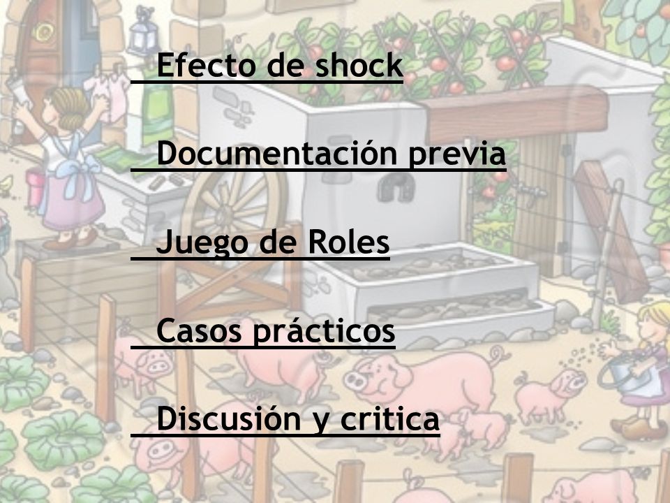 Efecto de shock Documentación previa Juego de Roles Casos prácticos Discusión y critica