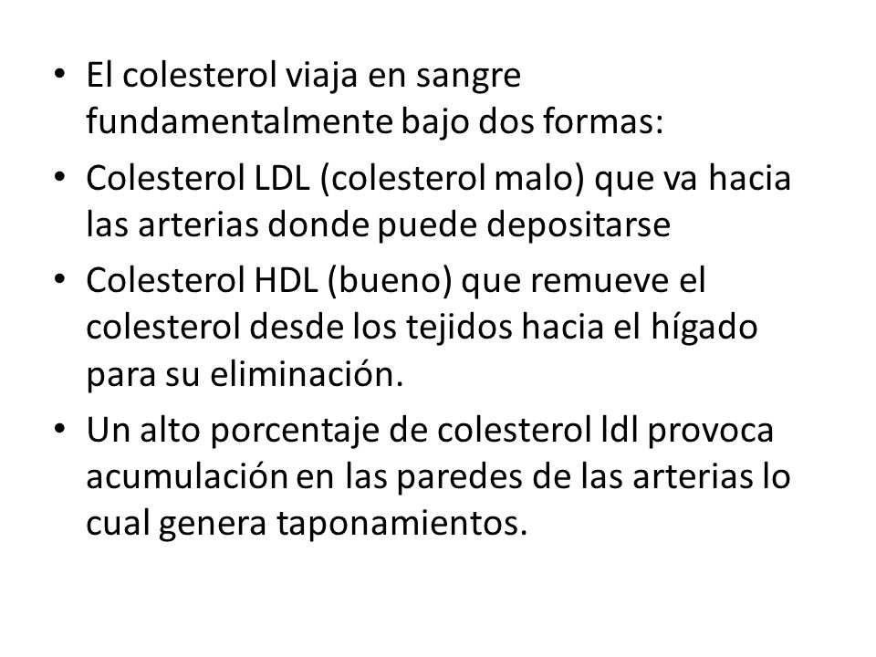 El colesterol viaja en sangre fundamentalmente bajo dos formas: