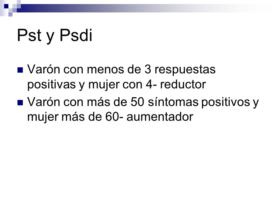 Pst y Psdi Varón con menos de 3 respuestas positivas y mujer con 4- reductor.