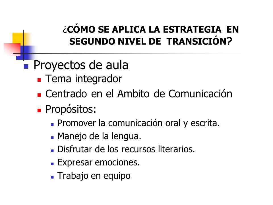 ¿CÓMO SE APLICA LA ESTRATEGIA EN SEGUNDO NIVEL DE TRANSICIÓN