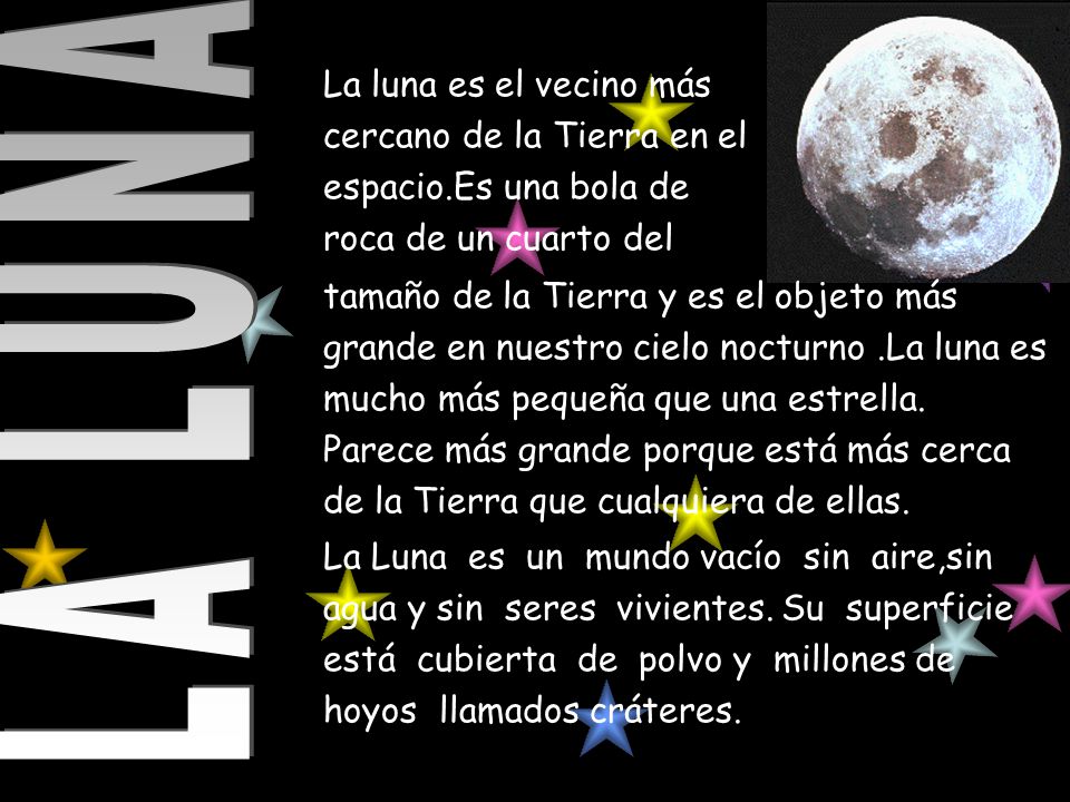 La luna es el vecino más cercano de la Tierra en el espacio