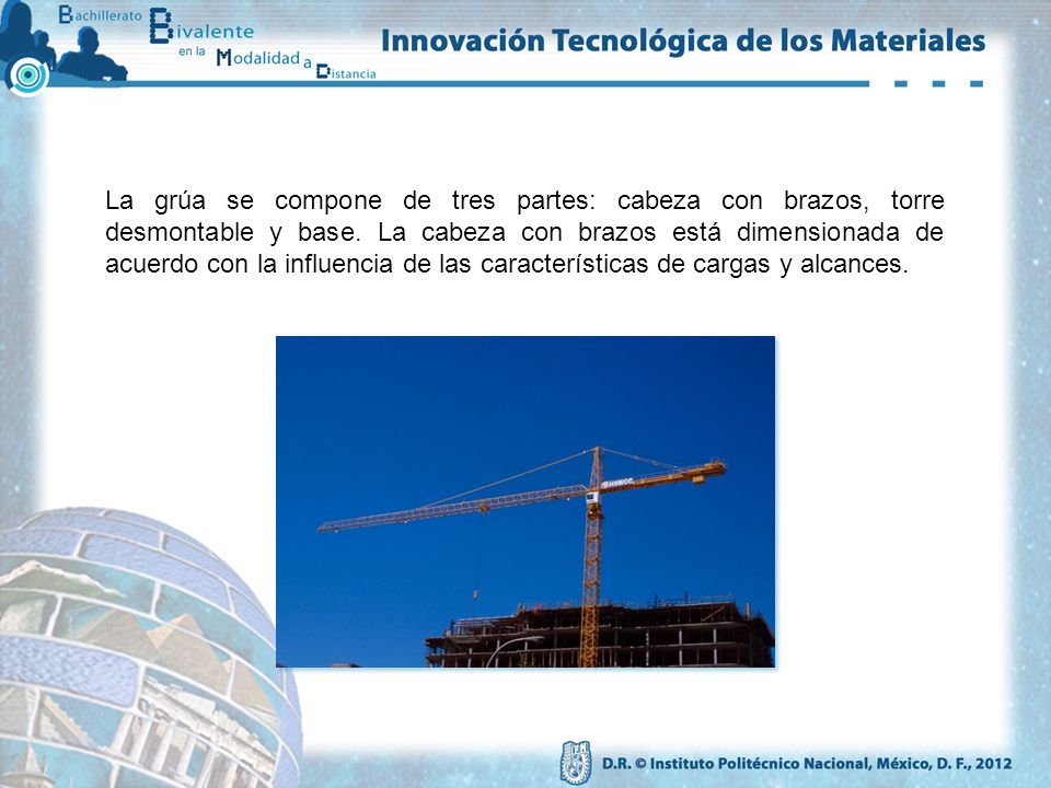La grúa se compone de tres partes: cabeza con brazos, torre desmontable y base.