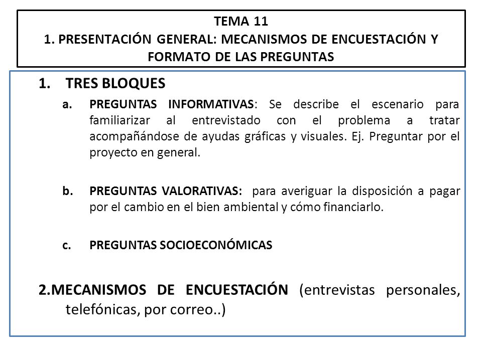 TEMA PRESENTACIÓN GENERAL: MECANISMOS DE ENCUESTACIÓN Y FORMATO DE LAS PREGUNTAS
