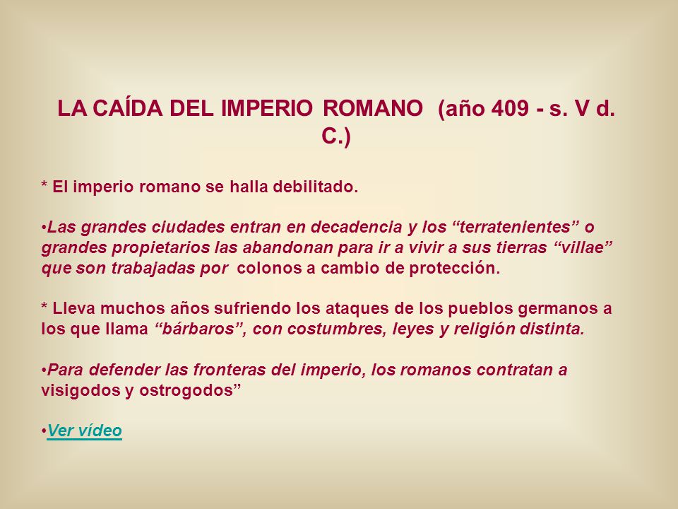 LA CAÍDA DEL IMPERIO ROMANO (año s. V d. C.)