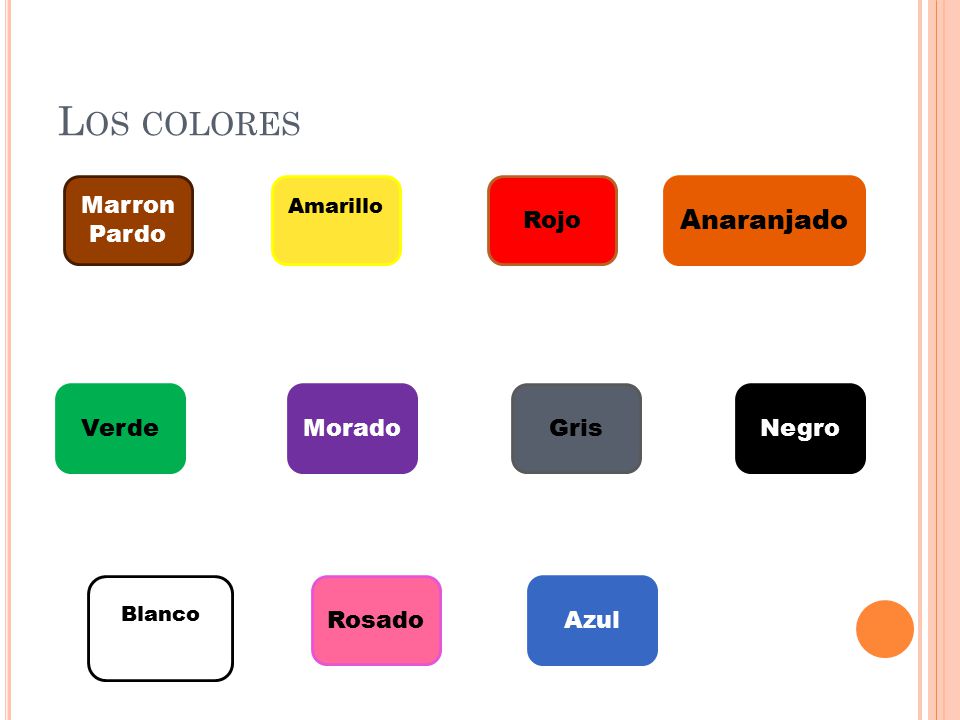Los colores Anaranjado Marron Pardo Rojo Verde Morado Gris Negro