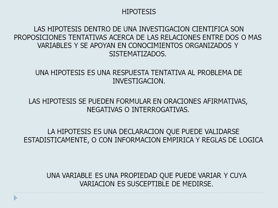 UNA HIPOTESIS ES UNA RESPUESTA TENTATIVA AL PROBLEMA DE INVESTIGACION.