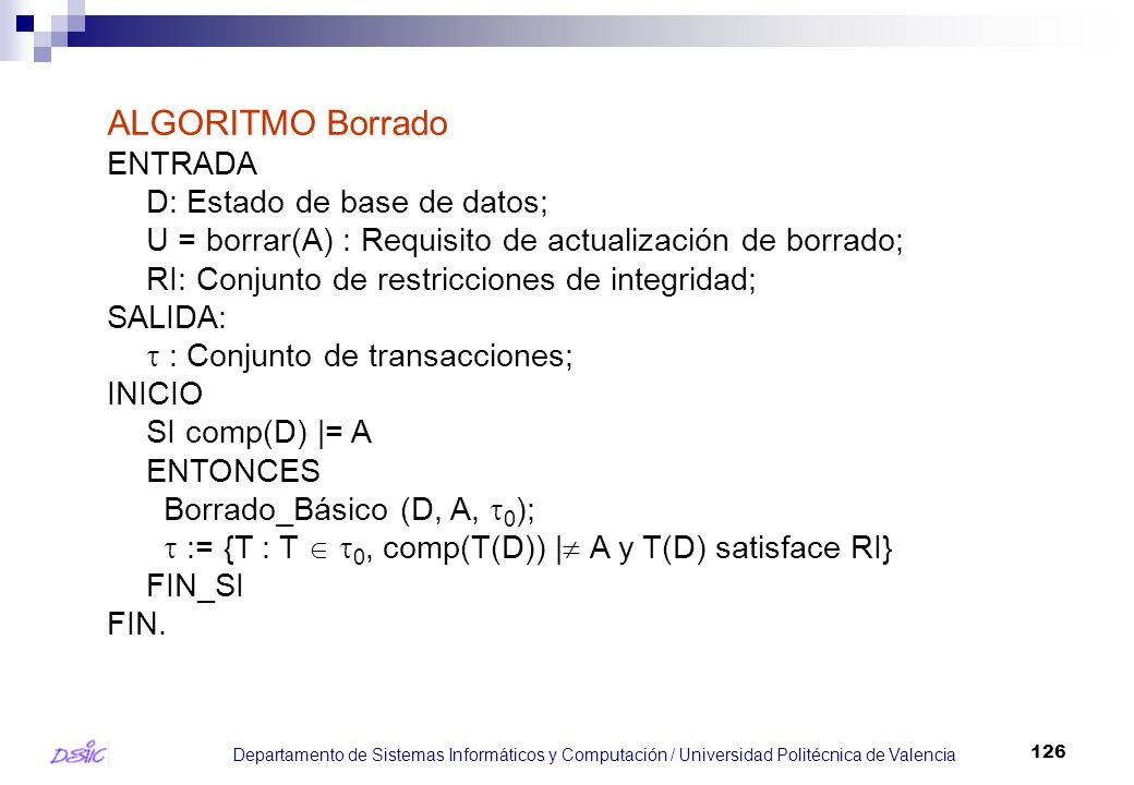ALGORITMO Borrado ENTRADA D: Estado de base de datos;