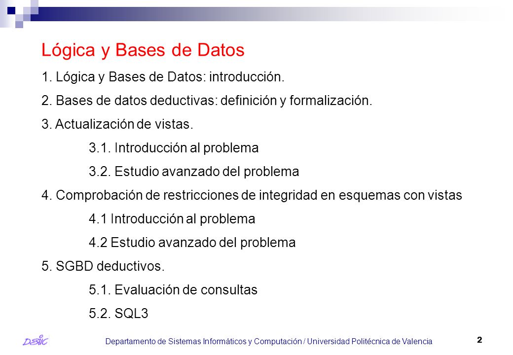 Lógica y Bases de Datos 1. Lógica y Bases de Datos: introducción.