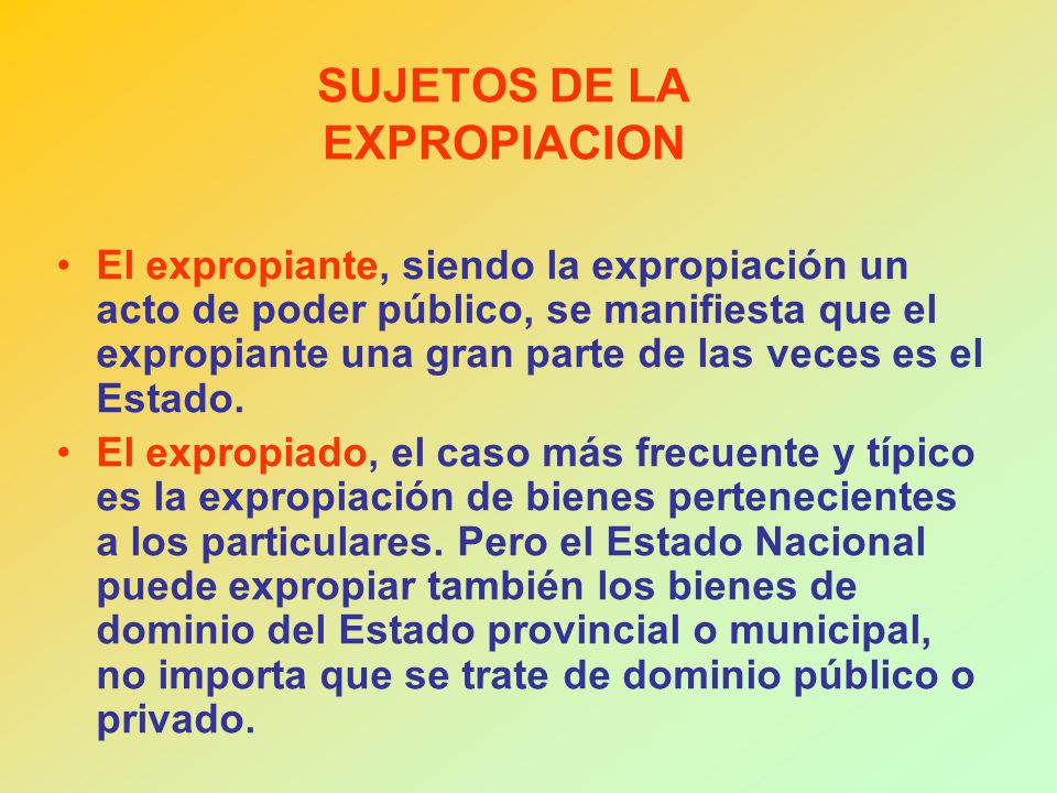 SUJETOS DE LA EXPROPIACION