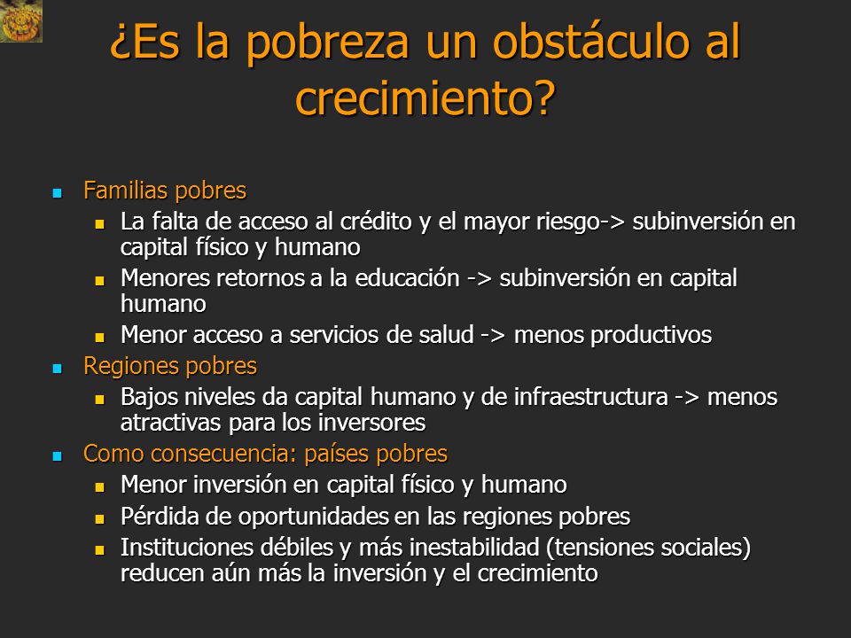¿Es la pobreza un obstáculo al crecimiento
