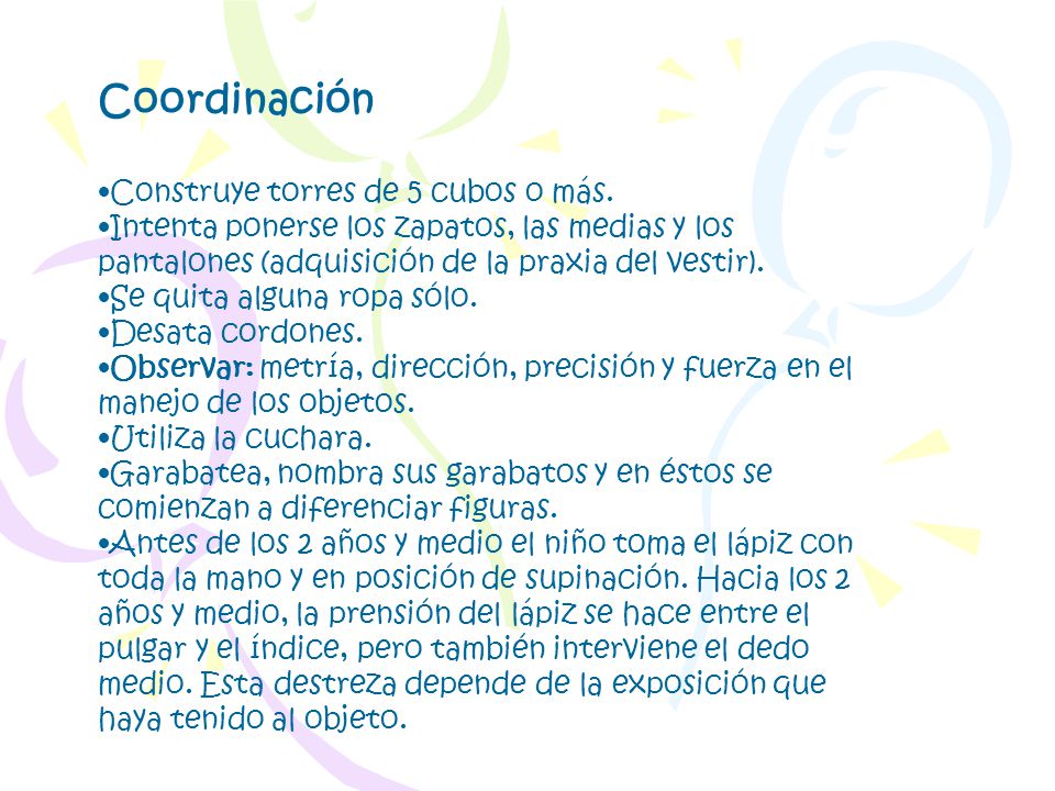 Coordinación Construye torres de 5 cubos o más.