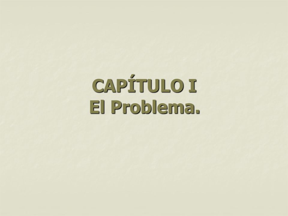 CAPÍTULO I El Problema.