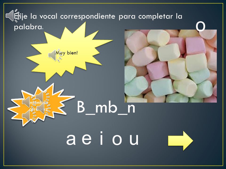 Elije la vocal correspondiente para completar la palabra.