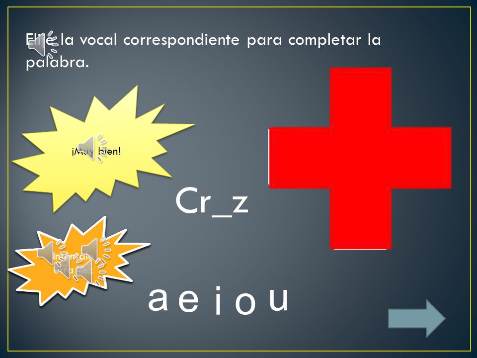 Elije la vocal correspondiente para completar la palabra.