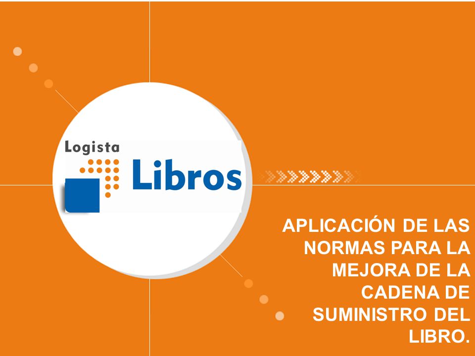 APLICACIÓN DE LAS NORMAS PARA LA MEJORA DE LA CADENA DE SUMINISTRO DEL LIBRO.
