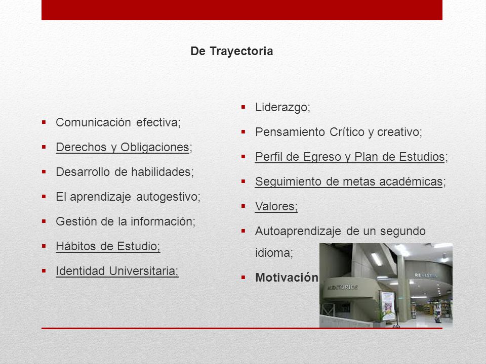De Trayectoria Liderazgo; Pensamiento Crítico y creativo; Perfil de Egreso y Plan de Estudios; Seguimiento de metas académicas;