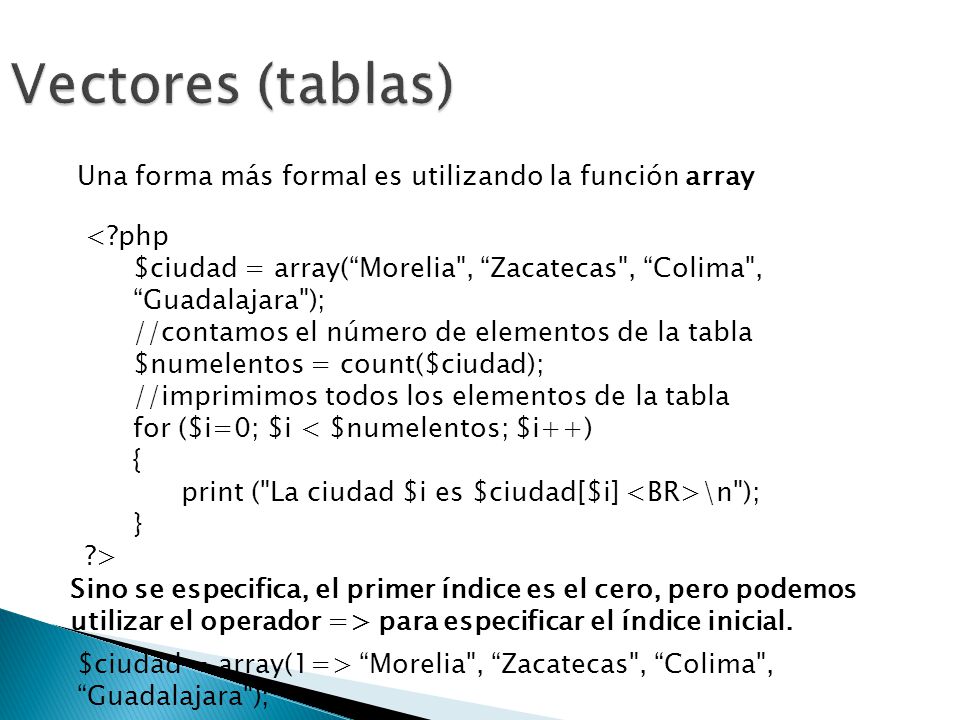 Vectores (tablas) Una forma más formal es utilizando la función array