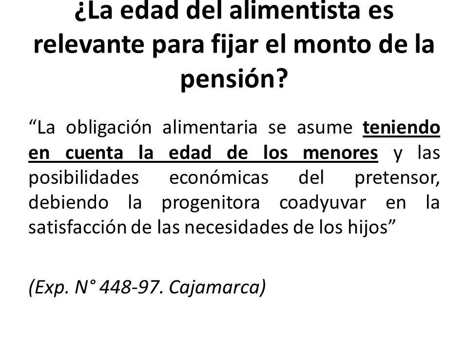 ¿La edad del alimentista es relevante para fijar el monto de la pensión