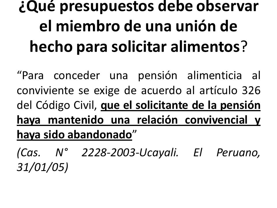 ¿Qué presupuestos debe observar el miembro de una unión de hecho para solicitar alimentos