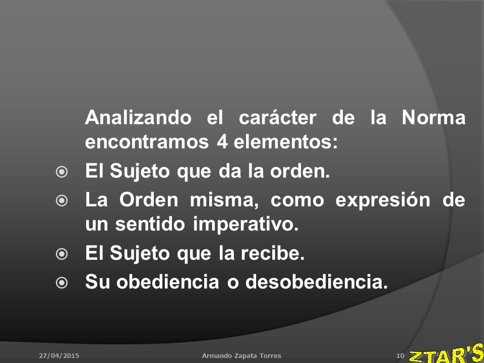 Analizando el carácter de la Norma encontramos 4 elementos: