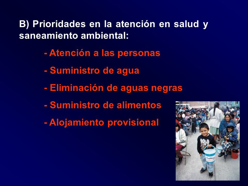 B) Prioridades en la atención en salud y saneamiento ambiental: