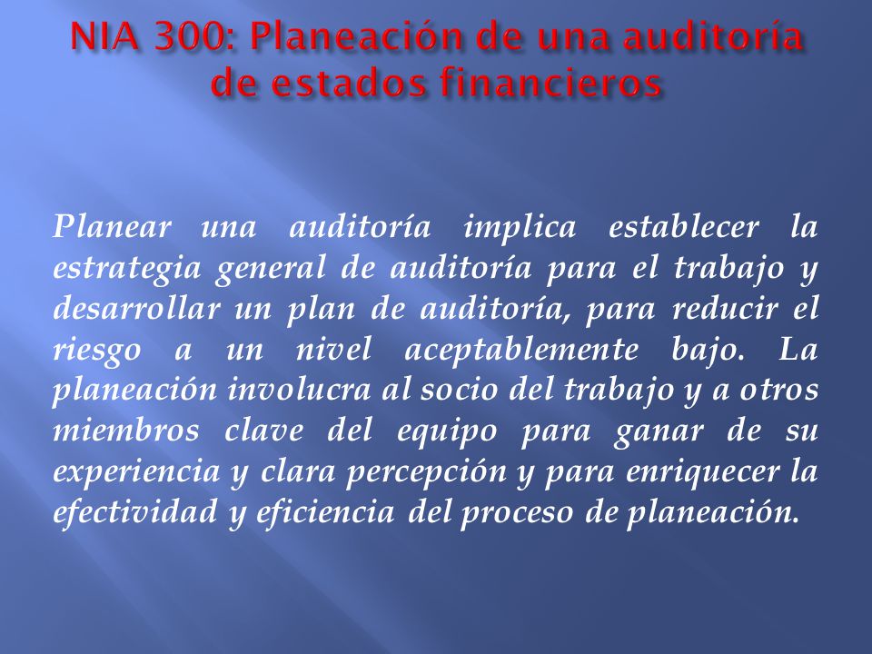 NIA 300: Planeación de una auditoría de estados financieros