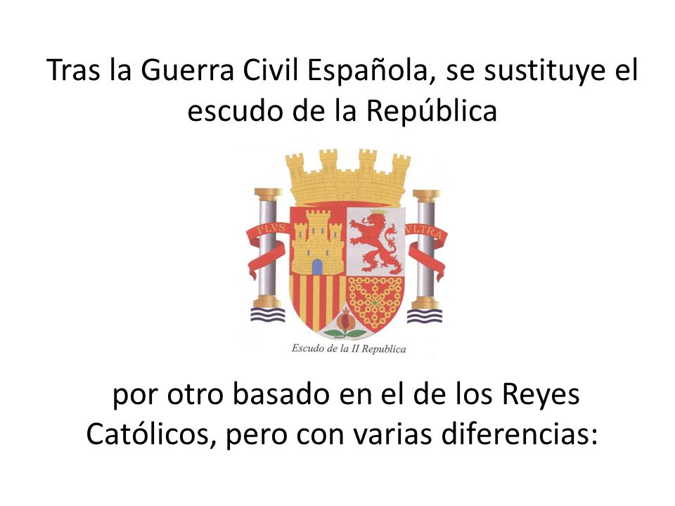 Tras la Guerra Civil Española, se sustituye el escudo de la República por otro basado en el de los Reyes Católicos, pero con varias diferencias: